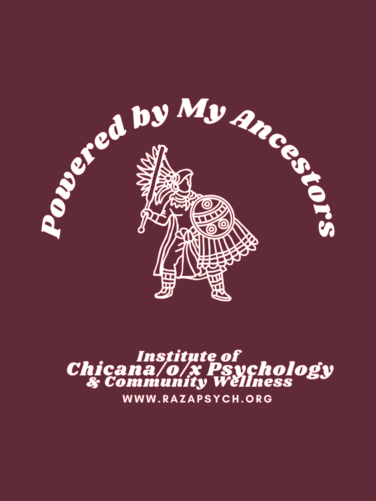 Powered by My Ancestors by @xicanpsych