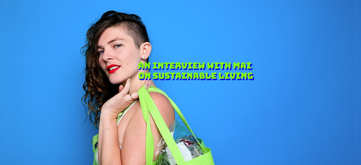 Zero Waste Living: An Interview with Mai Mimesis