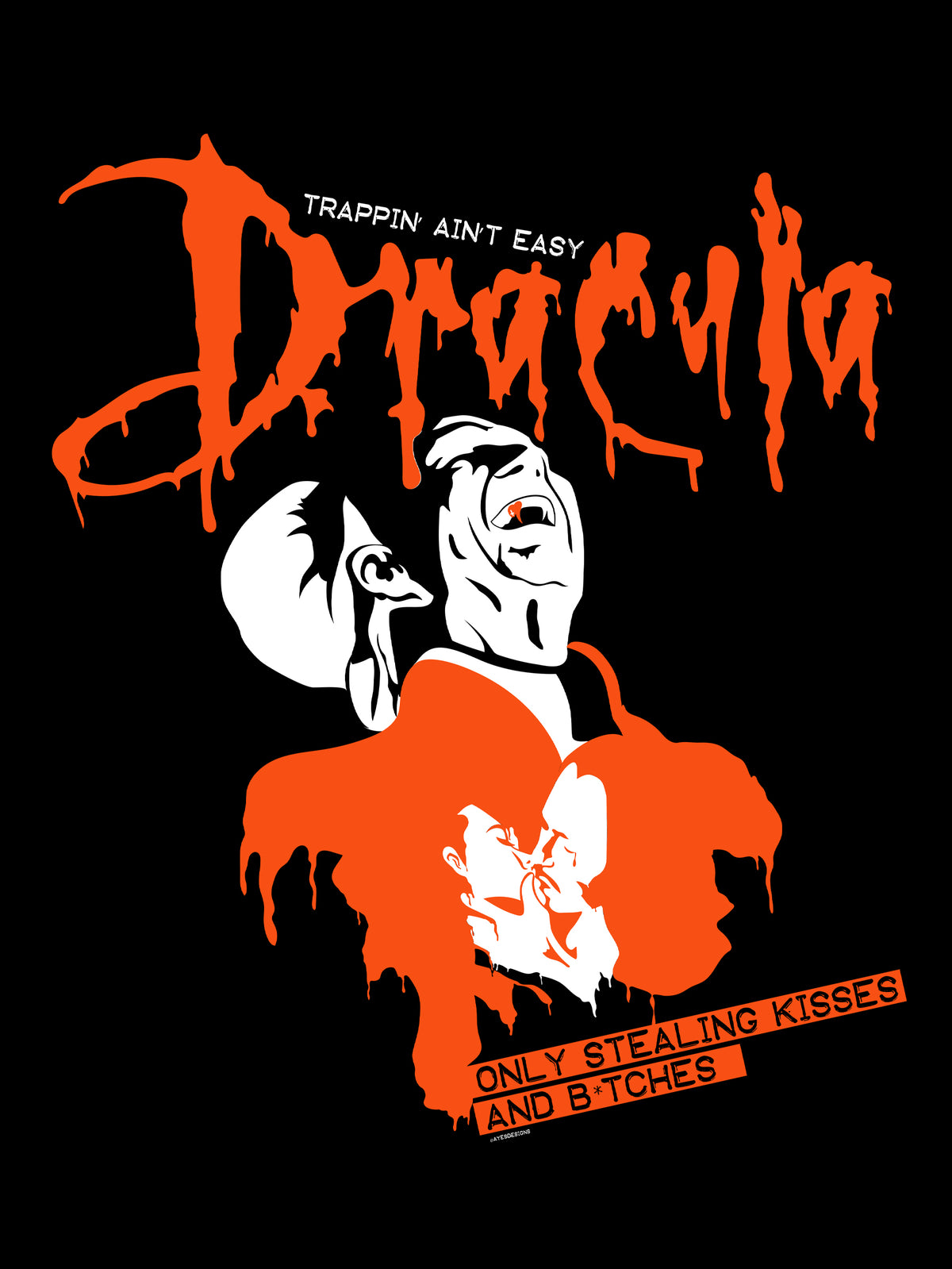 Dracula - Trappin' Ain't Easy by Ay Es Designs
