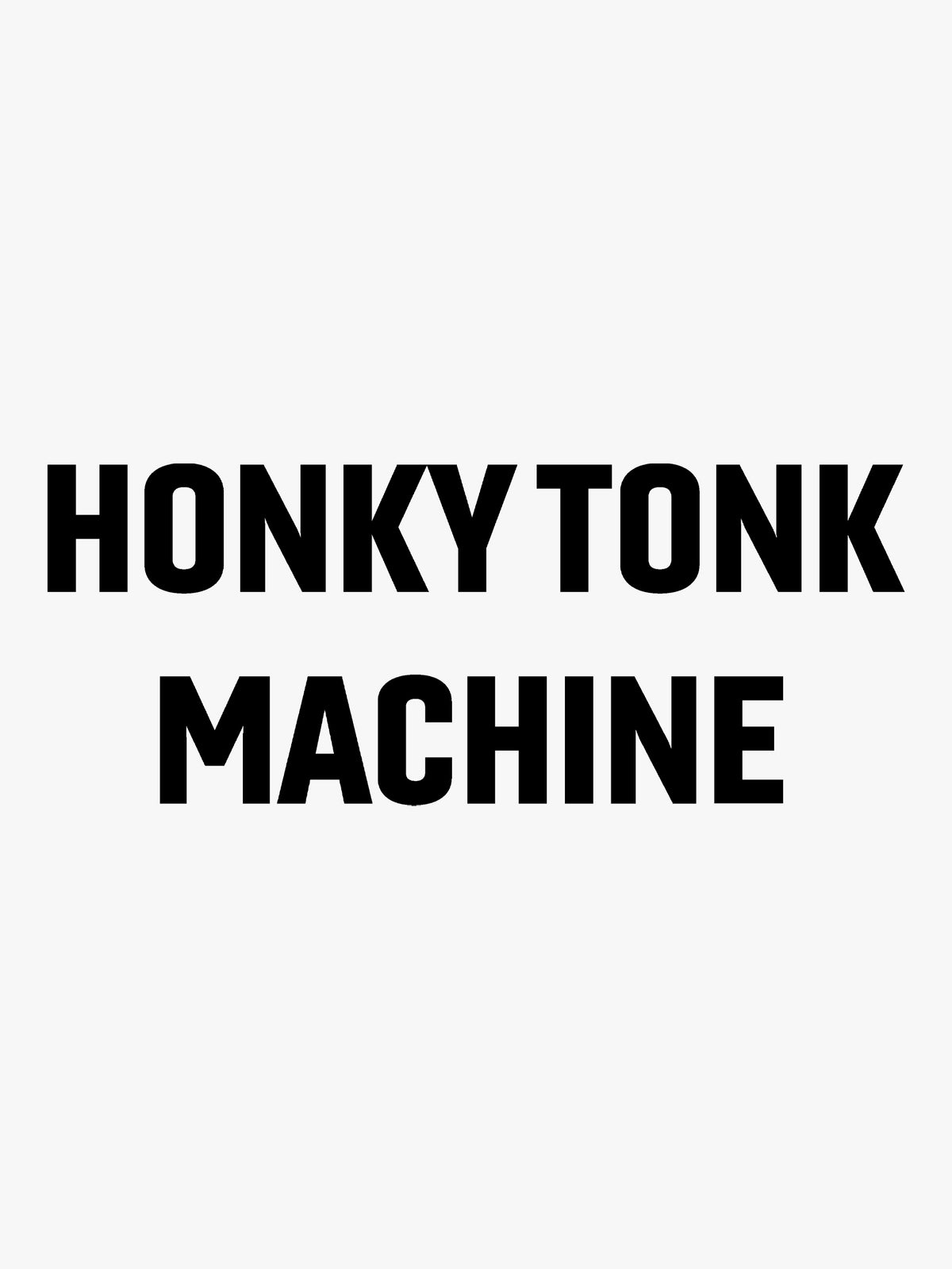Honky Tonk Machine by Chasen Wayne