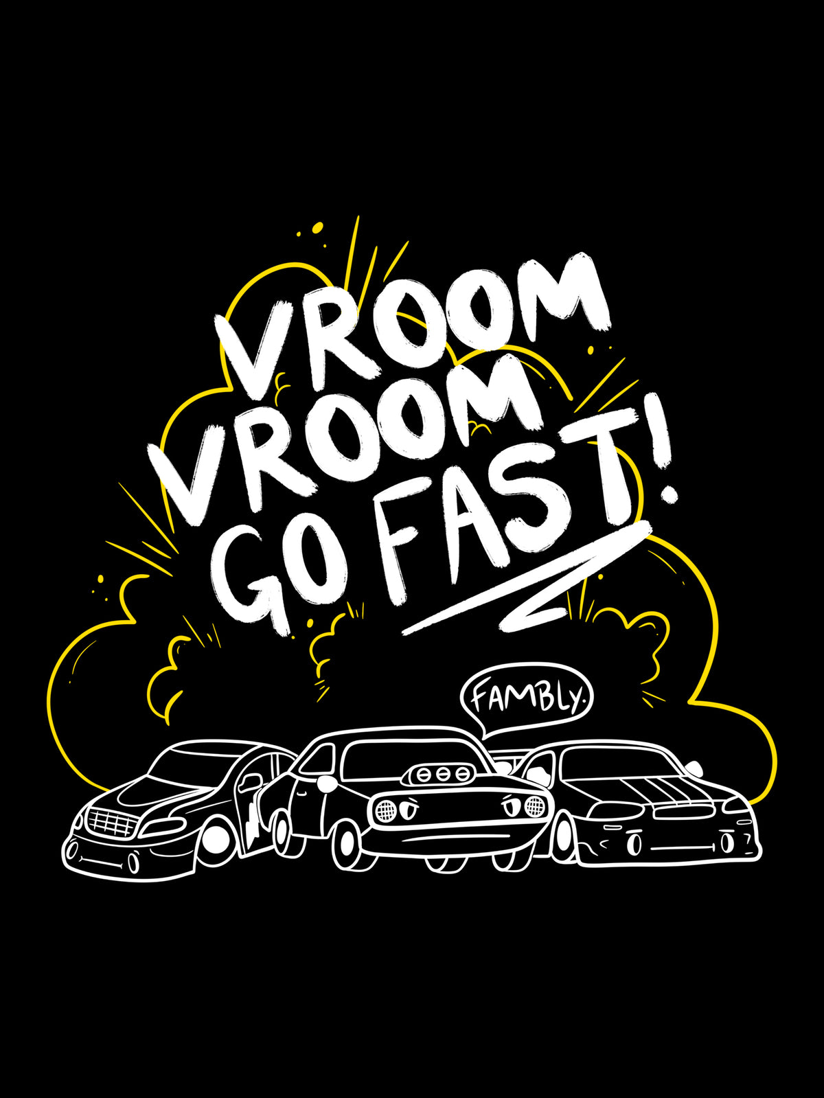 Vroom Vroom Go Fast by Grumpy Frog Press