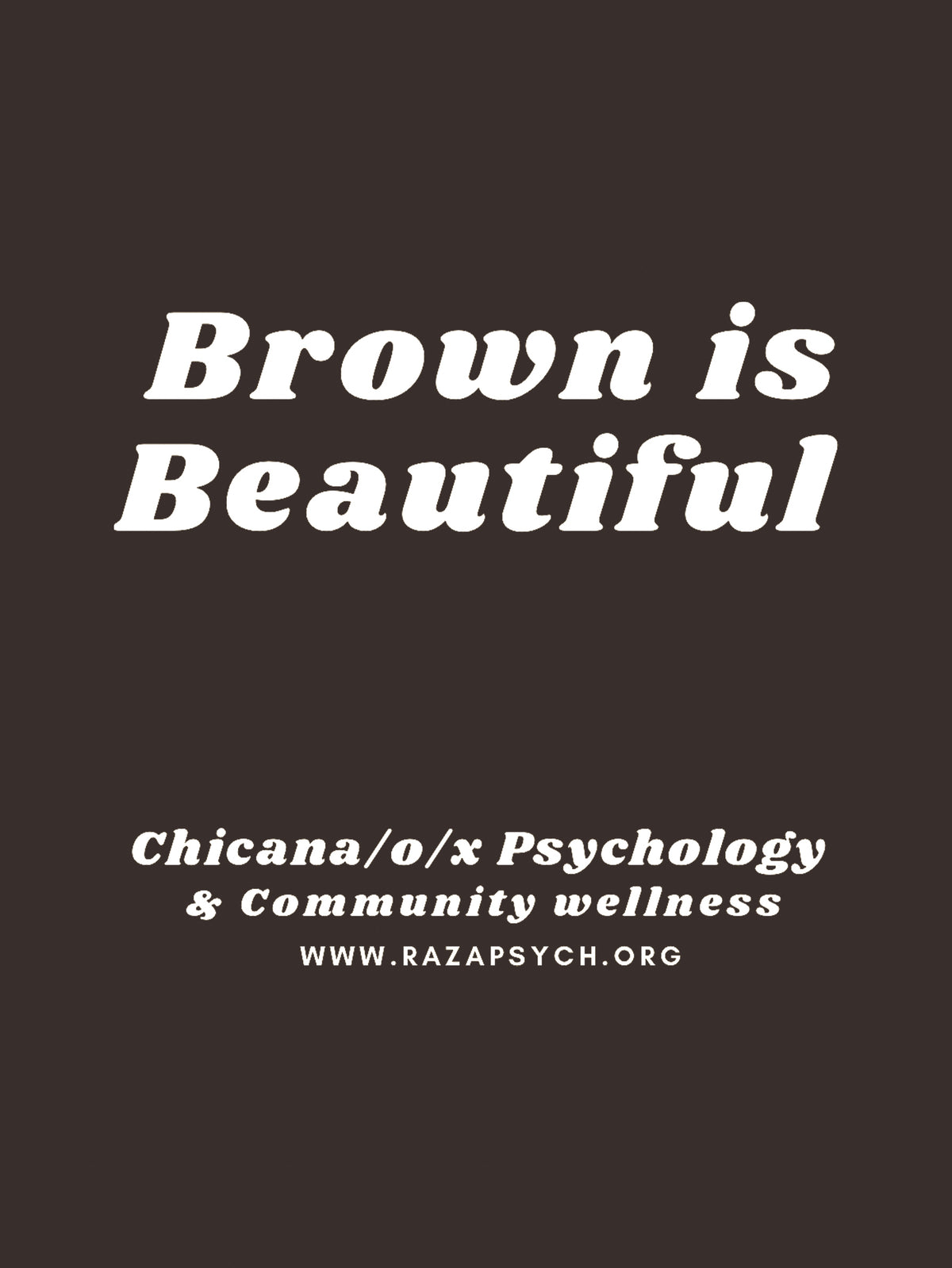 Brown is Beautiful by @xicanpsych