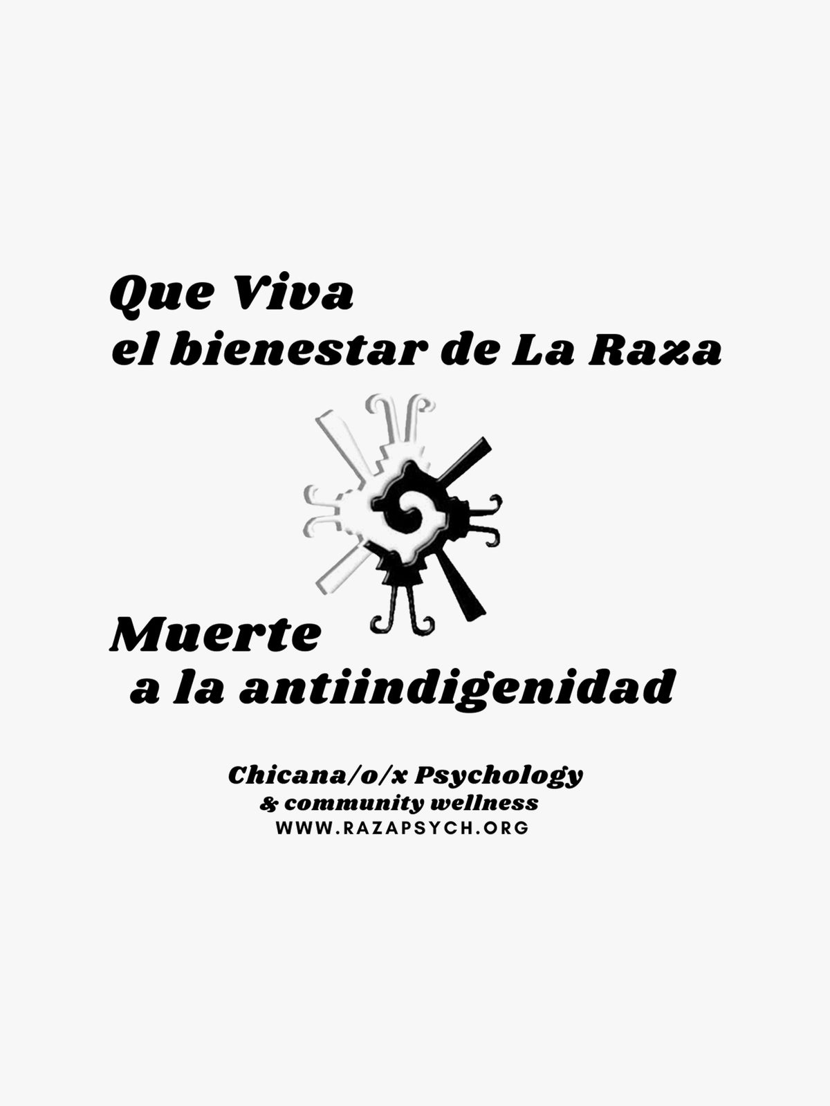 Que Viva el bienestar de La Raza by @xicanpsych