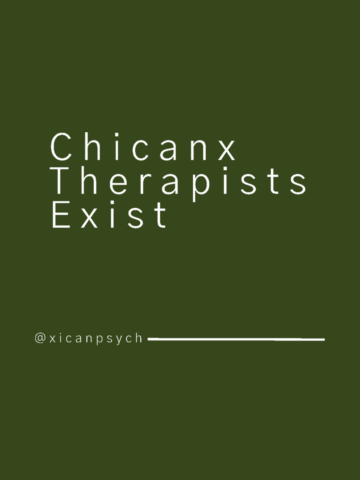 Chicanx Therapists Exist by @xicanpsych