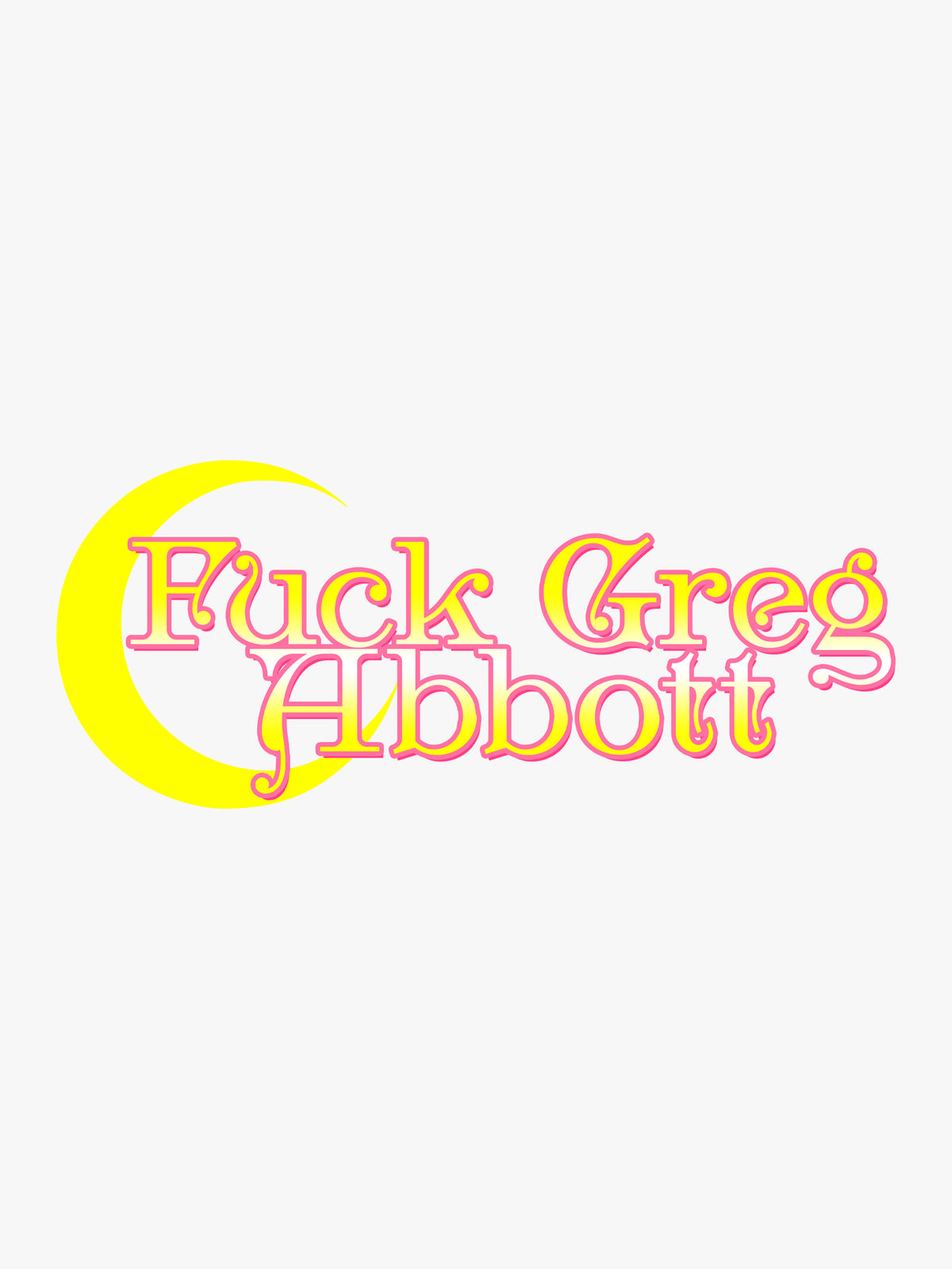 Fuck Greg Abbott by Ponytail Mafia